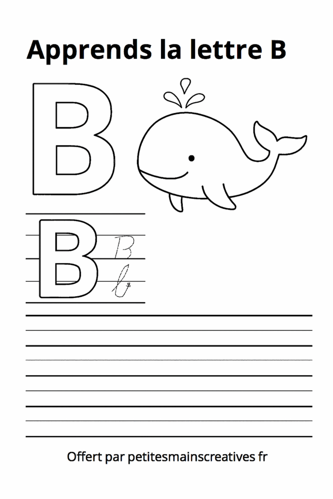Fiche éducative en français pour apprendre la lettre B, avec une grande lettre B, un dessin de baleine, des exemples d’écriture et des lignes pour s’entraîner à tracer la lettre.